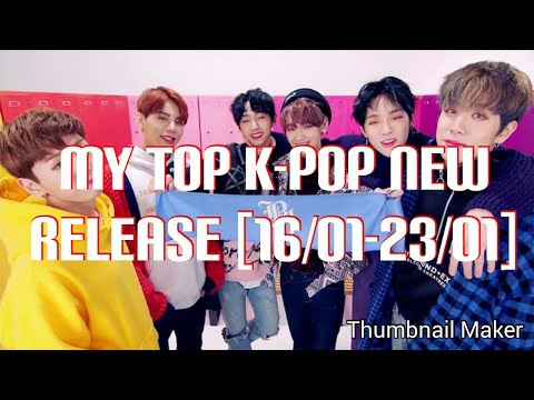 MY TOP K-POP NEW RELEASE [16/01-23/01]