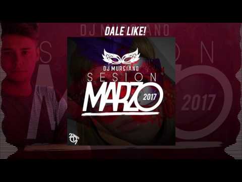 16. SESION MARZO 2017 DJ MURSIANO
