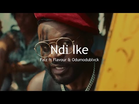 Falz ft Flavour & Odumodublvck - Ndi Ike (Music video + lyrics prod by 1031 ENT)
