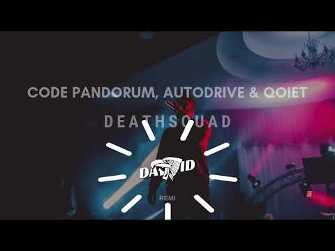 Code: Pandorum, Autodrive & Qoiet - Deathsquad (DawFid Remix)