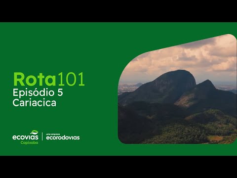 Websérie Rota 101 | Episódio 5: Cariacica, Grande Vitória, Espírito Santo