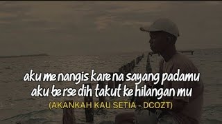 Download lagu AKANKAH KAU SETIA - DCOZT (aku menangis karena sayang padamu)  Cover hari ptr ll mp3