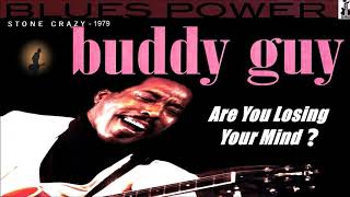 Buddy Guy - Are You Losing Your Mind? (Kostas A~171)