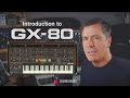 Video 2: Introduction to Cherry Audios GX-80 - Hosted by Tim Shoebridge