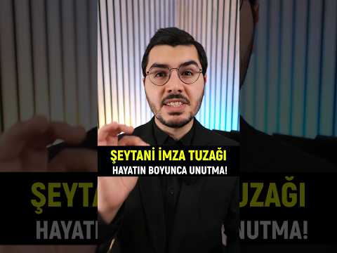 Şeytani İmza Tuzağı. Hayatının Sonuna Kadar Unutma!