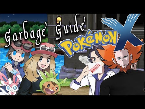 Garbage Guide To Pokemon X