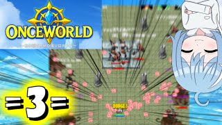 【OnceWorld】=3=ラック(運)はすべてを凌駕すると理解した