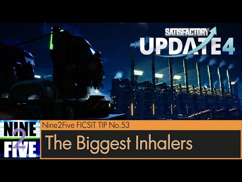 The Biggest Inhalers - Let's Play Satisfactory Update 4 Multiplayer #53