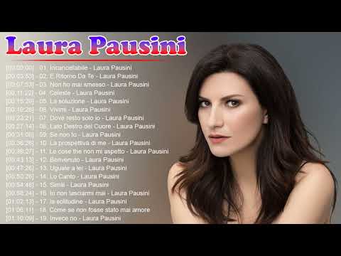 Laura Pausini Canzoni Vecchie - Le Più Belle Canzoni Di Laura Pausini - Canzoni Di Laura Pausini
