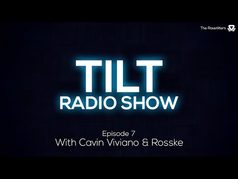 TILT Radio Show - Ep.7 (Guests: Cavin Viviano & Rosske) (S1)