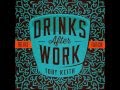 Drinks After Work - Toby Keith