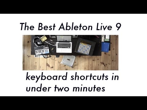 Ableton Live 9 (Must know) Keyboard shortcuts in under two minutes