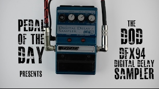 Video thumbnail for DOD DFX94 Digital Delay/Sampler Guitar Effects Pedal Demo Video by Pedal of the Day