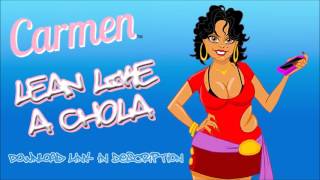 Carmen - Lean Like A Chola (Full Version)