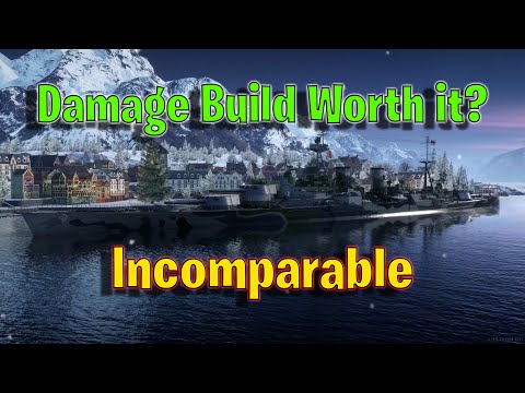 Damage Build on Incomparable was it Worth it in World of Warships Legends