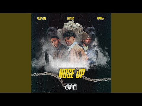 Nose Up (feat. Retro 3x & Blueface)