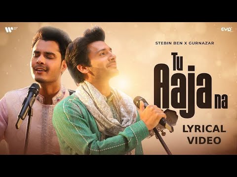 Tu Aaja Na (Lyrical Video) : Stebin Ben X Gurnazar | Gurnazar Live