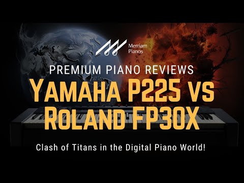 🎹 Yamaha P225 vs Roland FP30X: Clash of Titans in the Digital Piano World! 🎹
