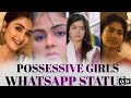 Possessive Girls Whatsapp Status Tamil Possessiveness Whatsapp Status