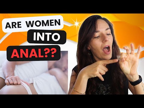 DO WOMEN ACTUALLY LIKE ANAL | Is Anal Sex Pleasurable for Women