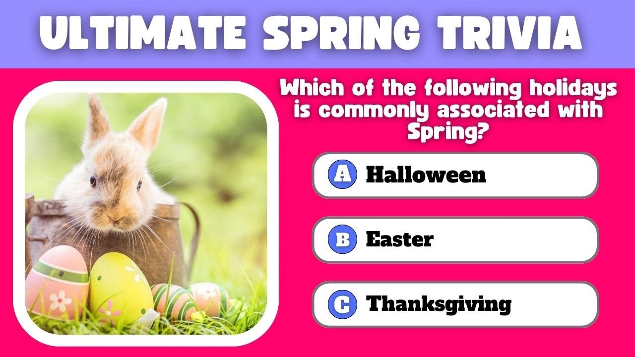 Can You Ace Our Blooming Spring Trivia Quiz?