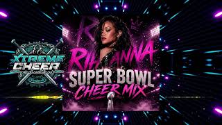 Rihanna Super Bowl Cheer Mix
