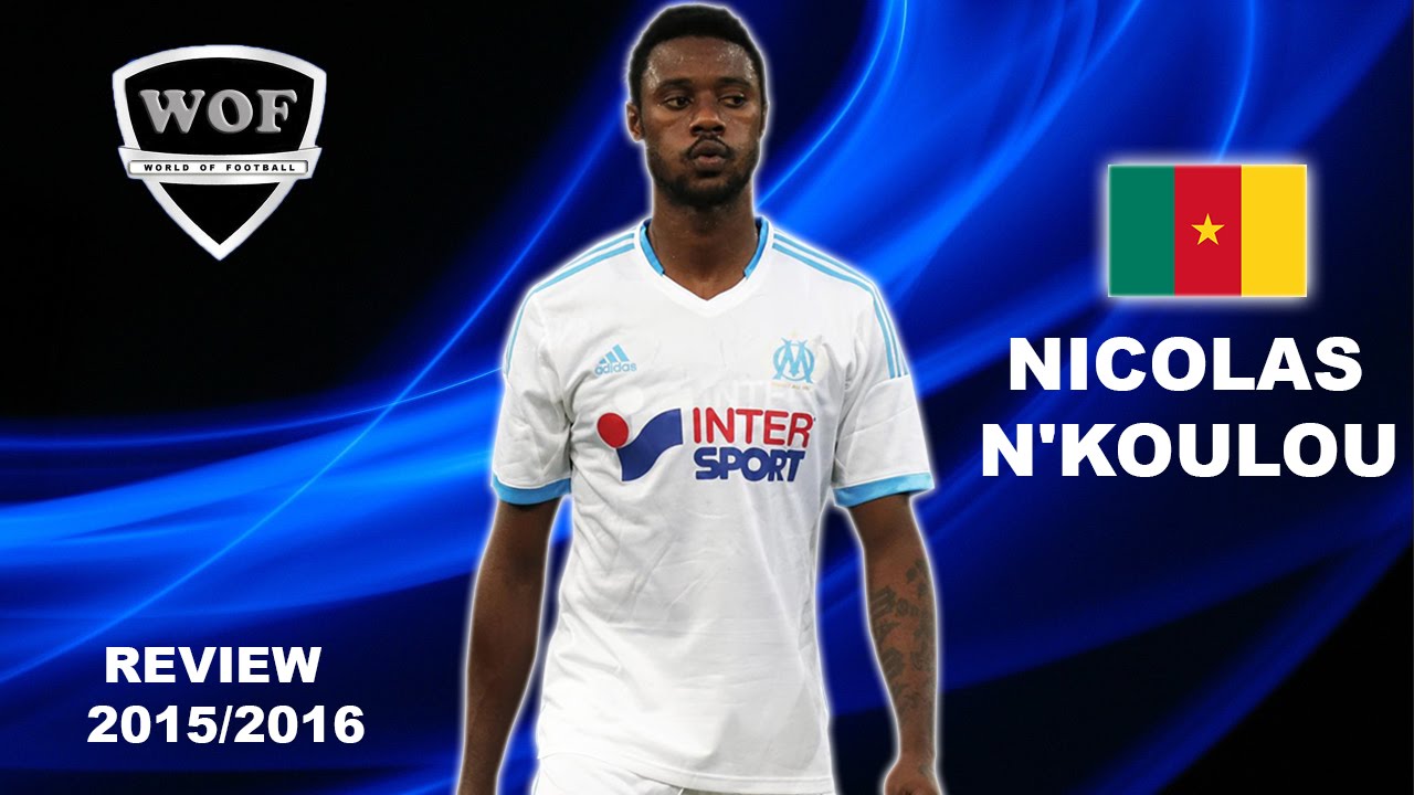 NICOLAS NKOULOU | Marseille | Skills | 2015/2016 (HD) - YouTube