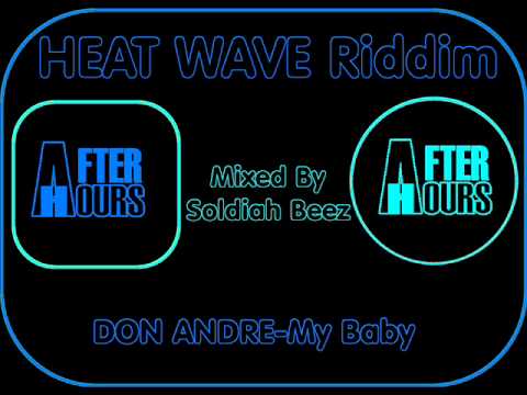 HEAT WAVE Riddim Mix(After Hours Records)[Novembre 2011]