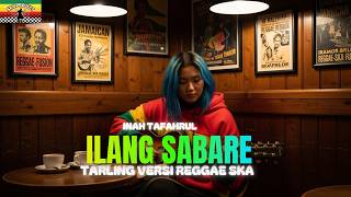 Download lagu ILANG SABARE /Inah tafahrul (Tarling versi reggae ska) TERBARU VIRAL 2026‼️ mp3