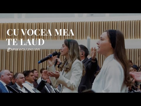 Cu vocea mea Te laud (Live) | Speranța Linz