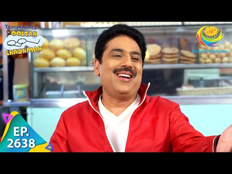 Taarak Mehta Ka Ooltah Chashmah - Episode 2638 - Full Episode