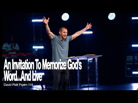 An Invitation To Memorize God's Word…And Live (Psalm 119) || Walk With Jesus || David Platt