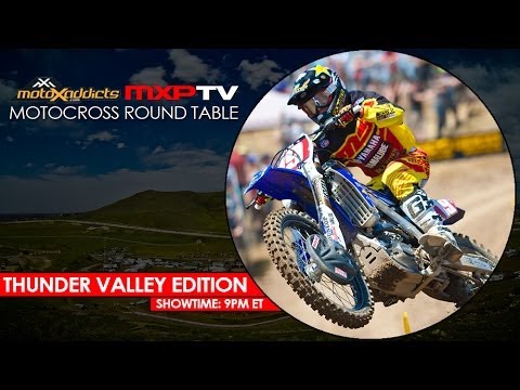 MX Round Table - 2014 Season - Motocross Round Table - Thunder Valley Edition
