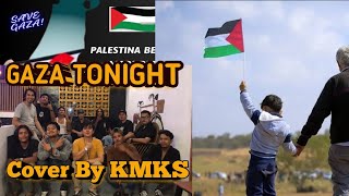 Download lagu GAZA Tonight ,Michael Heart ,Cover by KMKS mp3
