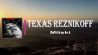 Mitski - Texas Reznikoff (Lyrics)