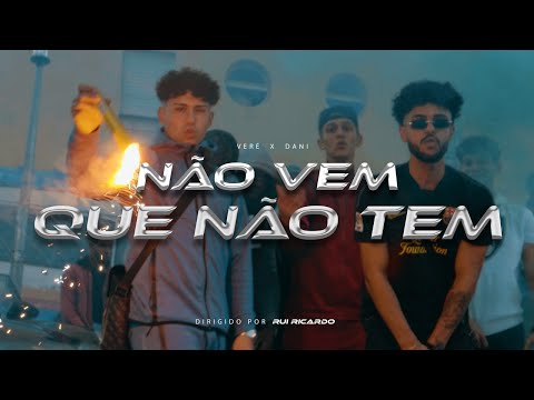 Veré - Não Vem Que Não Tem (Feat. Dani)