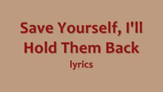 Save Yourself, I&#39;ll Hold Them Back - My Chemical Romance - Lyrics