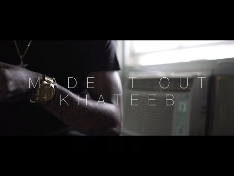 Khateeb Made It Out (Music Video)
