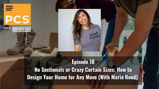 10: No Sectionals or Crazy Curtain Sizes: How to Design Your Home for Any Move (With Maria Reed)