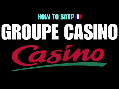 HOW TO PRONOUNCE GROUPE CASINO CORRECTLY? NATIVE FRENCH PRONUNCIATION