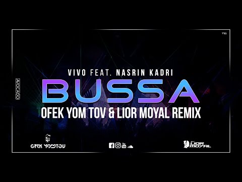 Vivo feat. Nasrin Kadri - Bussa (Ofek Yom Tov & Lior Moyal Remix)