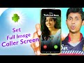 How to set full image on Caller Screen in Android Tamil.