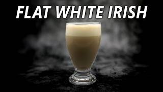 Is This The Best Irish Drink? - Flat White Irish Cocktail