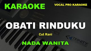 Download lagu OBATI RINDUKU KARAOKE NADA WANITA/CEWEK | CUT RANI mp3 Download lagu OBATI RINDUKU KARAOKE NADA WANITA/CEWEK | CUT RANI mp3