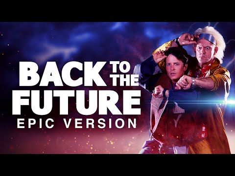 Back To The Future Theme | EPIC VERSION