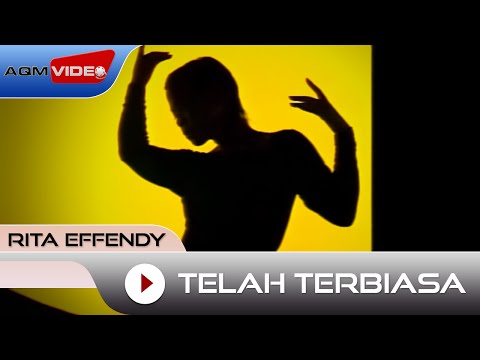Rita Effendy - Telah Terbiasa | Official Music Video