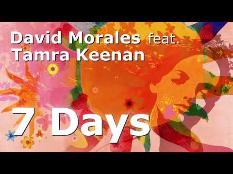 7 Days //  David Morales feat Tamra Keenan