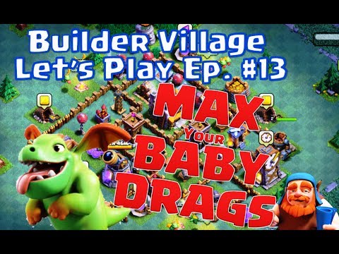 Let's Play Builder Base Ep 13 - BH5 is a GRIND! Baby Dragons are META for Builder Hall 5 Clash Clans