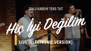 Dolu Kadehi Ters Tut - Hiç İyi Değilim (Electronic Version) Red Bull Jukebox Studio Session