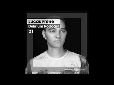 Delirium Podcast 021 with Lucas Freire